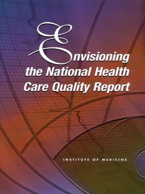 cover image of Envisioning the National Health Care Quality Report
